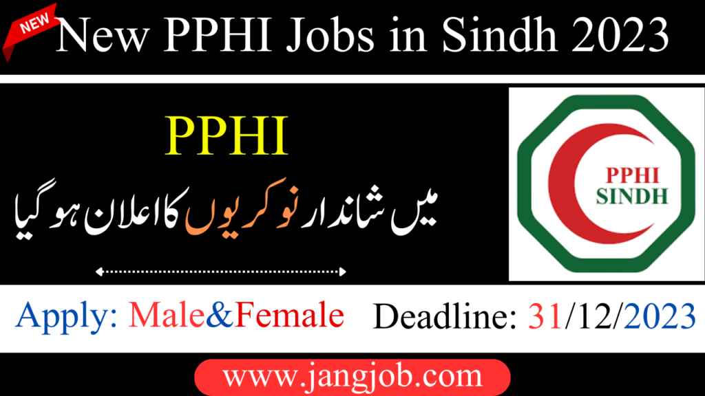 New PPHI Jobs in Sindh 2023 | PPHI jobs Advertisement | www.pphisindh.org